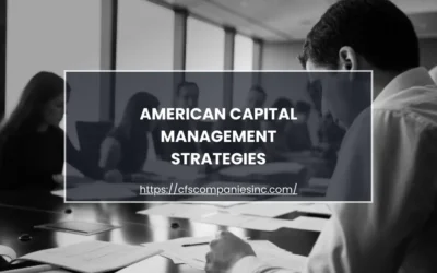 American Capital Management Strategies for Business Success