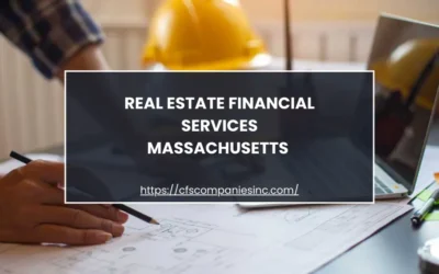 Real Estate Financial Services Massachusetts | CFS Companies