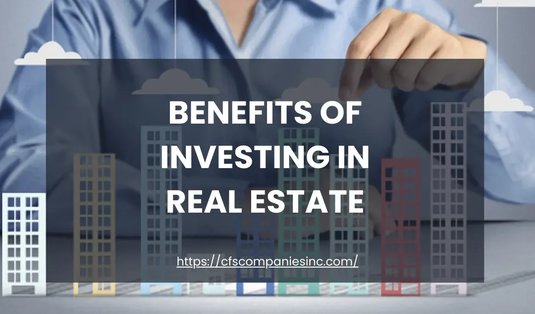 benefits of investing in real estate