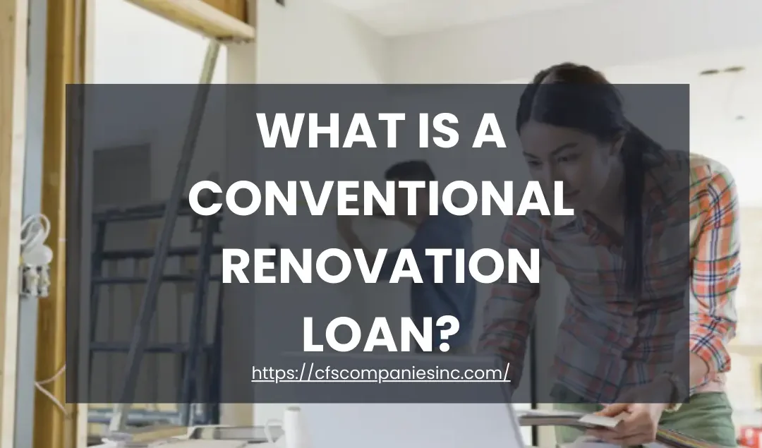 What is a Conventional Renovation Loan